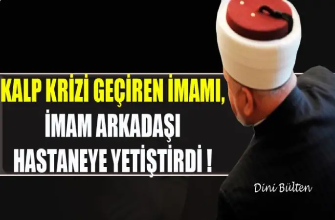 Otobüste Kalp Krizi Geçiren İmamı, İmam Arkadaşı Hastaneye Yetiştirdi!