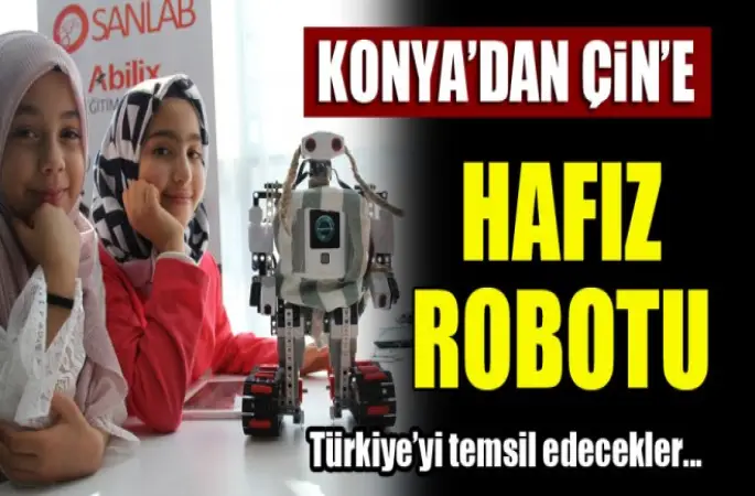Konya'dan Çin'e hafız robotu!