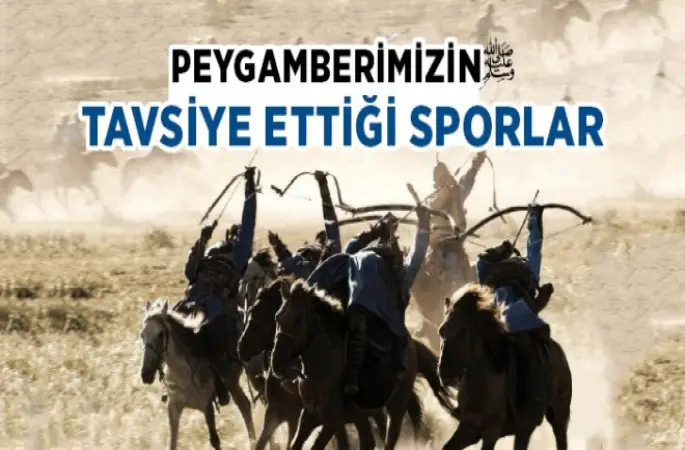 Peygamberimizin Tavsiye Ettiği Sporlar