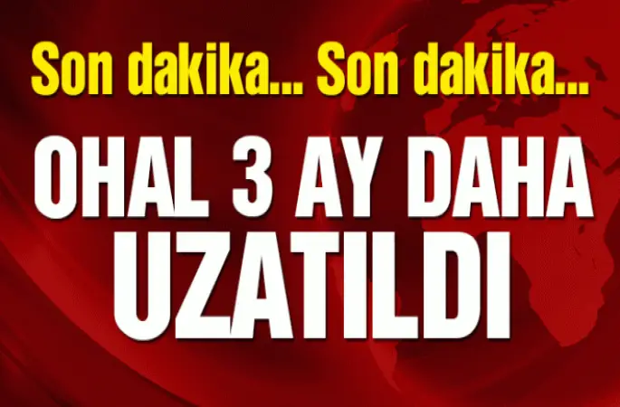 OHAL ,3 Ay daha Uzatıldı