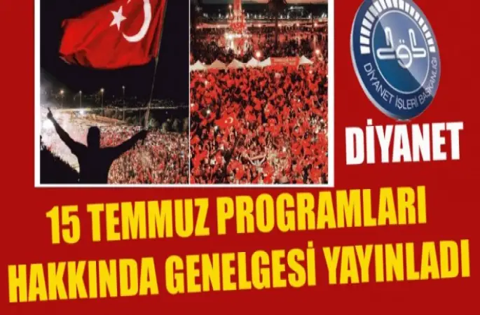 Diyanet 15 Temmuz Programları Hakkında Genelge Yayınlandı