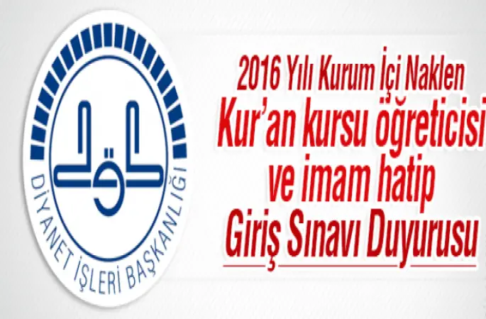 Kurum İçi Naklen (Kur’an Kursu Öğreticiliği, İmam Hatiplik) Giriş (Sözlü)Sınavı Sonuç Duyurusu