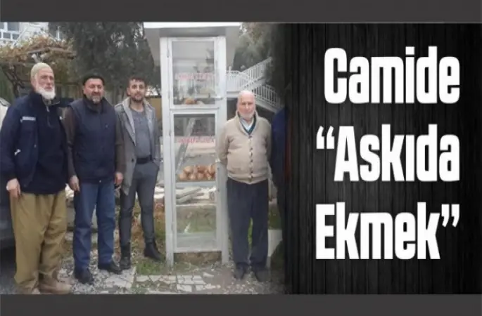Camide 'askıda ekmek'