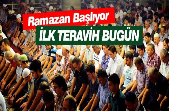 İlk Teravih Bugün, Ramazan Başlıyor