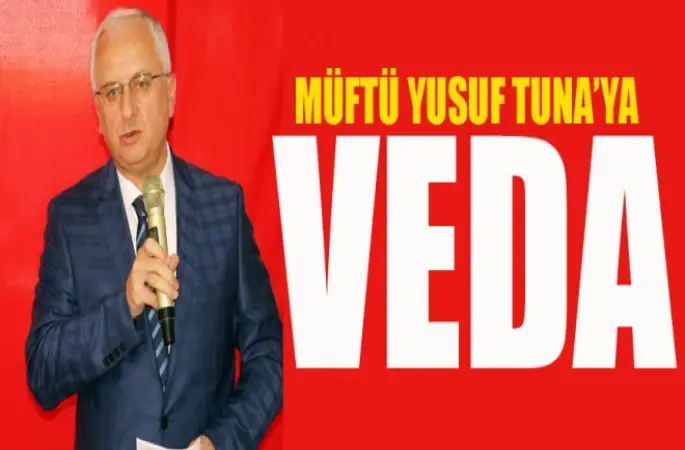 Müftü Tuna’ya Veda