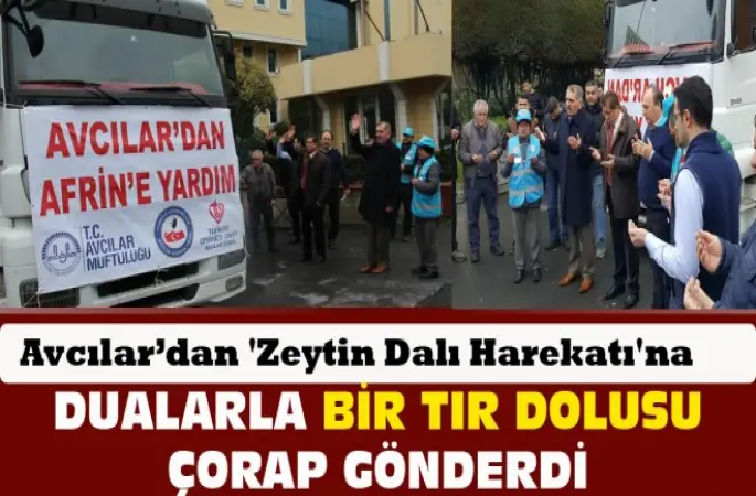 Avcılar, Mehmetçiğe Bir Tır Dolusu Çorap Gönderdi