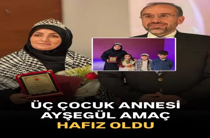 Üç Çocuk Annesi Ayşegül Amaç Hafız Oldu